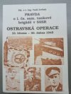 Pravda o 1. čs. sam. tankové brigádě v SSSR Ostravská operace 10. března - 30. dubna 1945