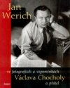 Jan Werich ve fotografiích a vzpomínkách Václava Chocholy a přátel