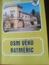 Osm věků Ratměřic