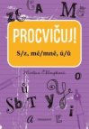 Procvičuj - S/z, mě/mně, ú/ů