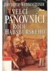 Velcí panovníci rodu Habsburského