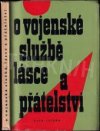 O vojenské službě, lásce a přátelství