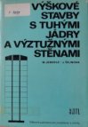 Výškové stavby s tuhými jádry a výztužnými stěnami