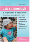 Jak se domluvit s kojencem a batoletem