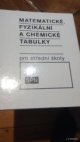 Matematické, fyzikální a chemické tabulky pro střední školy 