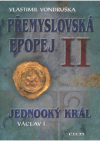 Přemyslovská epopej II.