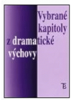 Vybrané kapitoly z dramatické výchovy