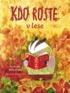 Kdo roste v lese