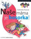 Naše máma je bosorka!