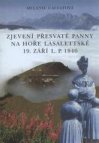 Zjevení Přesvaté Panny na hoře Lasalettské 19. září L.P. 1846