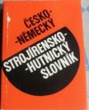 Česko-německý strojírensko-hutnický slovník =