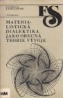 Materialistická dialektika jako obecná teorie vývoje