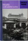 Zmizelá Praha - Divadlo a divadelní scény