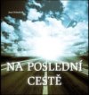 Na poslední cestě