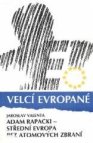 Adam Rapacki - střední Evropa bez atomových zbraní