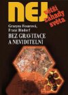 Bez gravitace a neviditelní