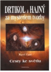 Drtikol a Hajný za mysteriem tvorby