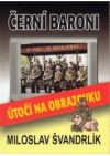 Černí baroni útočí na obrazovku