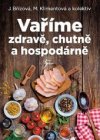 Vaříme zdravě, chutně a hospodárně