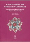 Czech travellers and collectors in Central Asia