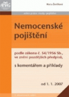 Nemocenské pojištění podle zákona č. 54/1956 Sb., ve znění pozdějších předpisů, s komentářem a příklady od 1.1.2007