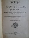 Perikopy, čili Řeči, Epištoly a Evangelia při mši svaté na neděle, slavnosti Páně a svátky Svatých, též na každý den v postě 