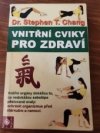 Vnitřní cviky pro zdraví