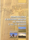 Vesnická sídla a kulturní krajina na Táborsku v 15.-19. století =