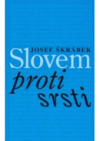 Slovem proti srsti