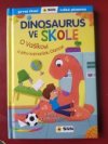 Dinosaurus ve škole 