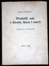 Předešli nás v životě, lásce i smrti 