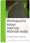 Mnohojazyčný korpus InterCorp: Možnosti studia