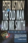 Old Man and Mr. Smith: A Fable