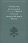 Dokumenty Mezinárodní teologické komise věnované morální teologii a etice