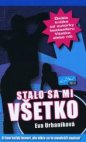 Stalo sa mi všetko