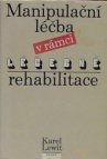 Manipulační léčba v rámci léčebné rehabilitace
