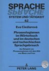 Phraseologismen im Wörterbuch und im deutschen und tschechischen Sprachgebrauch