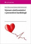 Význam ošetřovatelství v preventivní kardiologii