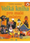 Velká kniha pro malé mistry