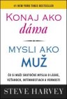 Konaj ako dáma, mysli ako muž