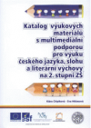Katalog výukových materiálů s multimediální podporou pro výuku českého jazyka, slohu a literární výchovy na 2. stupni ZŠ