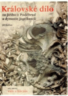 Královské dílo za Jiřího z Poděbrad a dynastie Jagellonců.