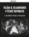 Islám & islamismus v České republice