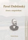 Pavel Dobšinský Život s rozprávkou