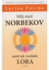 Můj muž Norbekov, aneb, Jak vznikala LORA.