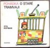 Pohádka o staré tramvaji