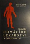 Slovník domácího lékařství a zdravotnictví jakož i popis lázeňských míst