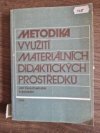 Metodika využití materiálních didaktických prostředků