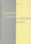 Z prelomu storočí, z rozhrania žánrov