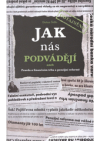 Jak nás podvádějí